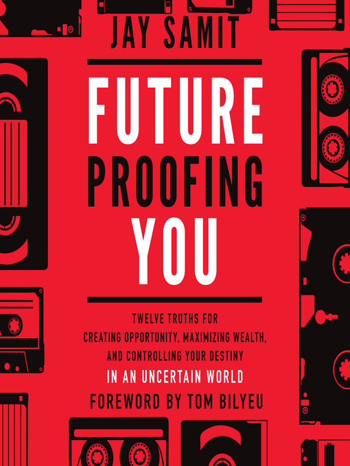 Title details for Future Proofing You by Jay Samit - Available